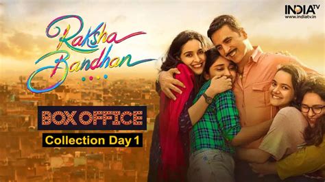 raksha bandhan box office collection|Raksha Bandhan Day 1 Box Office Collection